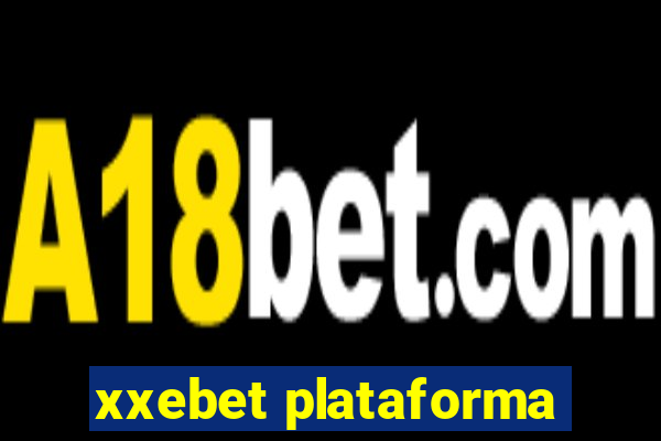 xxebet plataforma